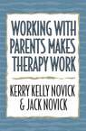 Working with Parents Makes Therapy Work