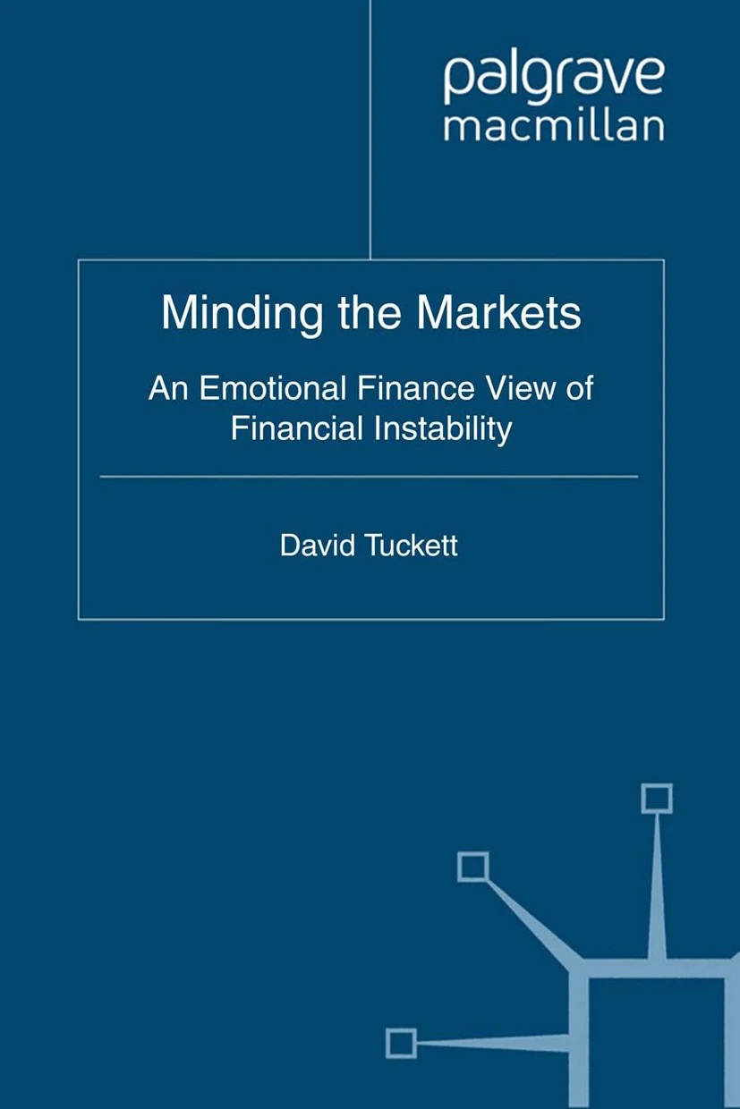 Minding the Markets: An Emotional Finance View of Financial Instability