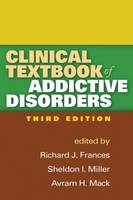 Clinical Textbook of Addictive Disorders: Third Edition
