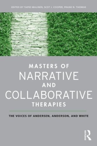 Masters of Narrative and Collaborative Therapies: The Voices of Andersen, Anderson and White