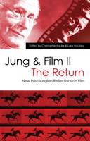 Jung and Film II: The Return: Further Post-Jungian Takes on the Moving Image