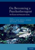 On Becoming a Psychotherapist: The Personal and Professional Journey