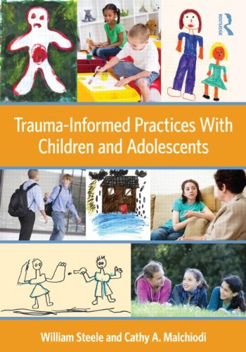 Trauma-Informed Practices with Children and Adolescents