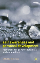 Self Awareness and Personal Development: Resources for Counsellors and Psychotherapists