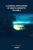 A Clinical Application of Bion's Concepts: Volume 3: Verbal and Visual Approaches to Reality