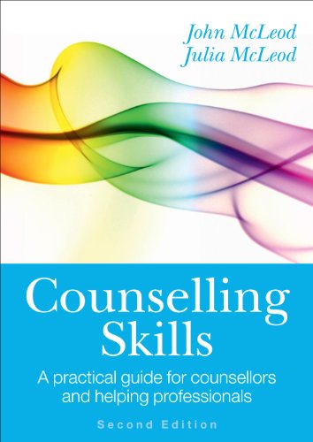 Counselling Skills: A Practical Guide for Counsellors and Helping Professionals: Second Edition