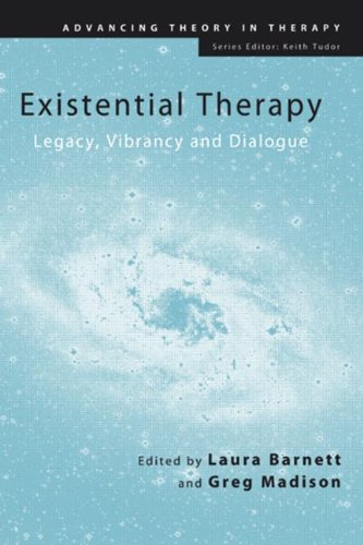 Existential Therapy: Legacy, Vibrancy and Dialogue