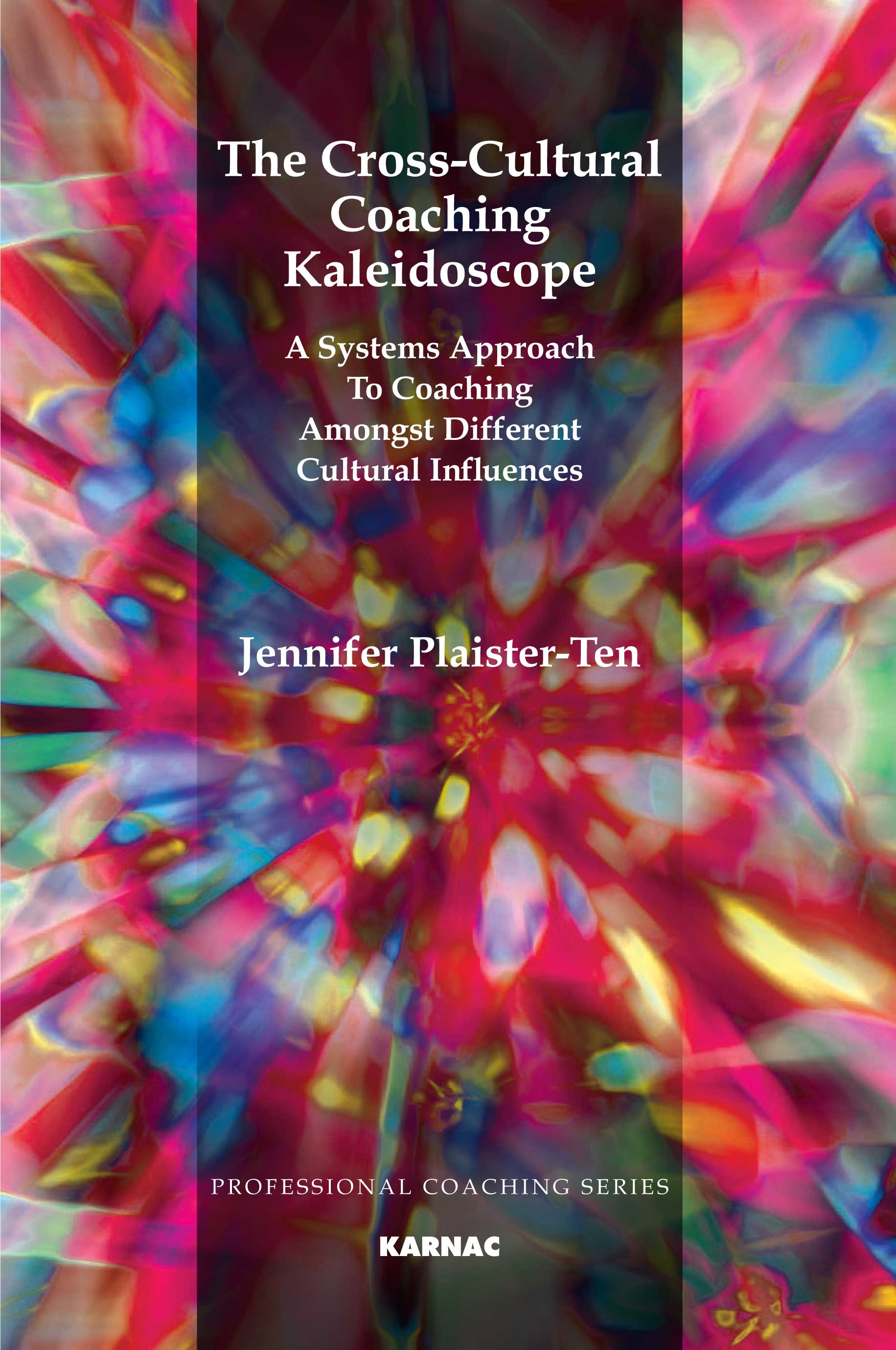 The Cross-Cultural Coaching Kaleidoscope: A Systems Approach to Coaching Amongst Different Cultural Influences
