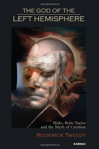 The God of the Left Hemisphere: Blake, Bolte Taylor and the Myth of Creation
