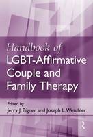 Handbook of LGBT-Affirmative Couple and Family Therapy