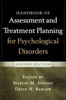 Handbook of Assessment and Treatment Planning for Psychological Disorders: Second Edition
