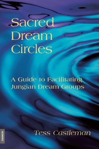 Sacred Dream Circles: A Guide to Facilitating Jungian Dream Groups