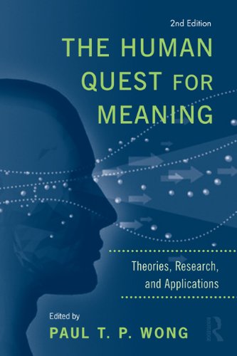 The Human Quest for Meaning: Theories Research and Applications: Second Edition