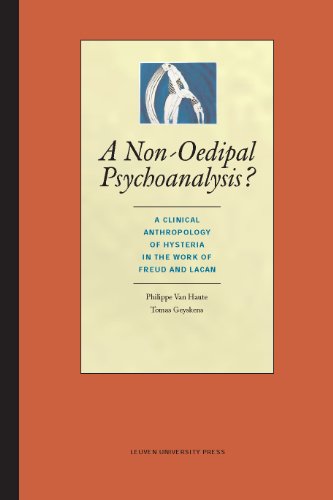 A Non-Oedipal Psychoanalysis? A Clinical Anthropology of Hysteria in the Work of Freud and Lacan