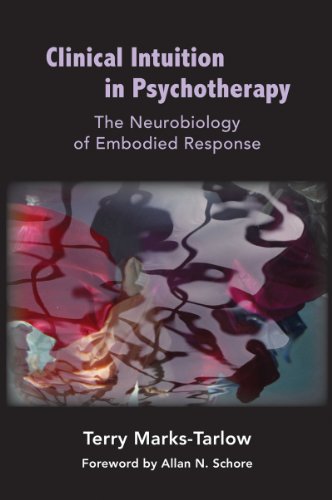 Clinical Intuition in Psychotherapy: The Neurobiology of Embodied Response