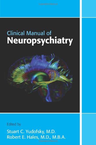 Clinical Manual of Neuropsychiatry