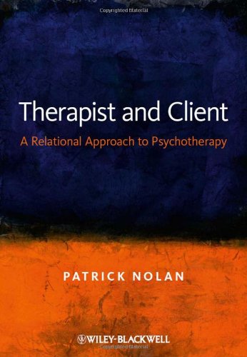 Therapist and Client: A Relational Approach to Psychotherapy