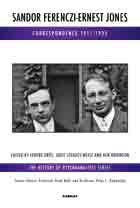 Sandor Ferenczi - Ernest Jones: Letters 1911-1933