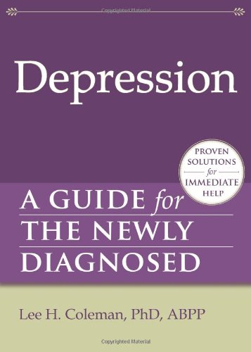 Depression: A Guide for the Newly Diagnosed