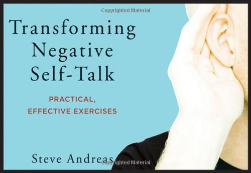 Transforming Negative Self-Talk: Practical Effective Exercises