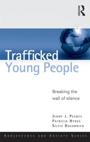 Trafficked Young People: Breaking the Wall of Silence