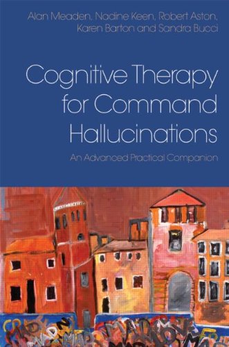 Cognitive Therapy for Command Hallucinations: An Advanced Practical Companion