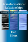 Transformational Relationships: Deciphering the Social Matrix in Psychotherapy