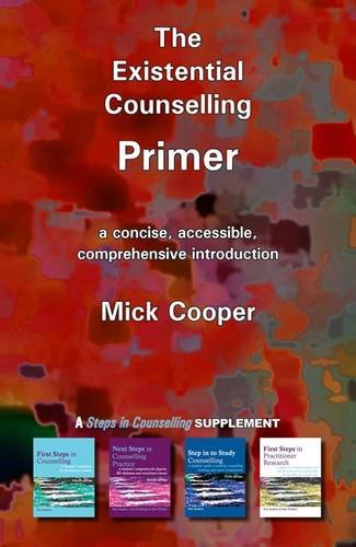 The Existential Counselling Primer: a Concise, Accessible, and Comprehensive Introduction