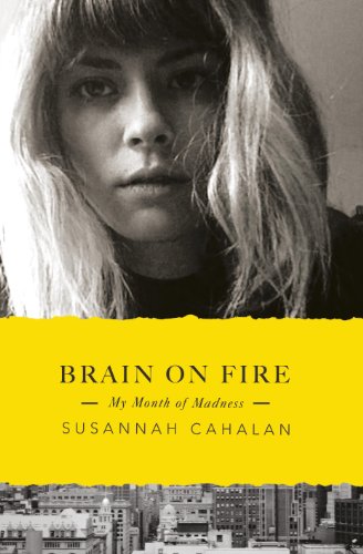 Brain On Fire: My Month of Madness