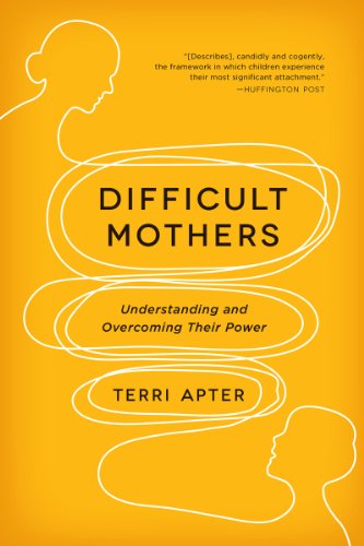 Difficult Mothers: Understanding and Overcoming Their Power