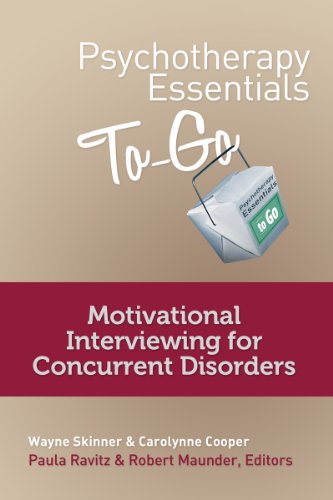 Psychotherapy Essentials to Go: Motivational Interviewing for Concurrent Disorders