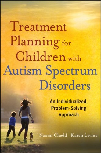 Treatment Planning for Children with Autism Spectrum Disorders: An Individualized, Problem-Solving Approach