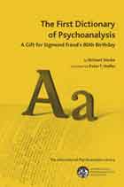 The First Dictionary of Psychoanalysis: A Gift for Sigmund Freud's 80th Birthday