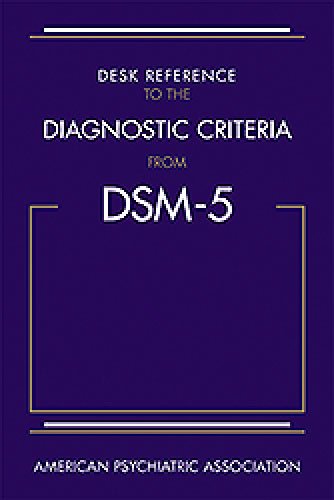 Desk Reference to the Diagnostic Criteria from DSM-5