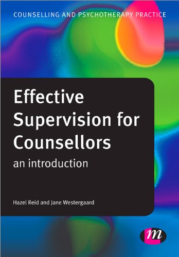 Effective Supervision for Counsellors: An Introduction