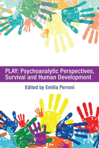 Play: Psychoanalytic Perspectives, Survival and Human Development: A Cross-Disciplinary Study