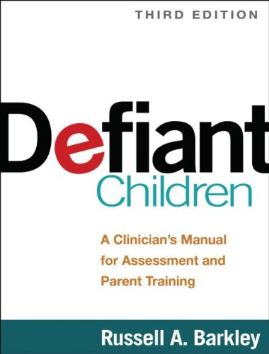 Defiant Children: A Clinician's Manual for Assessment and Parent Training; Third Edition