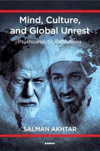 Mind, Culture, and Global Unrest: Psychoanalytic Reflections