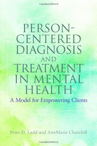 Person-centered Diagnosis and Treatment in Mental Health: A Model for Empowering Clients