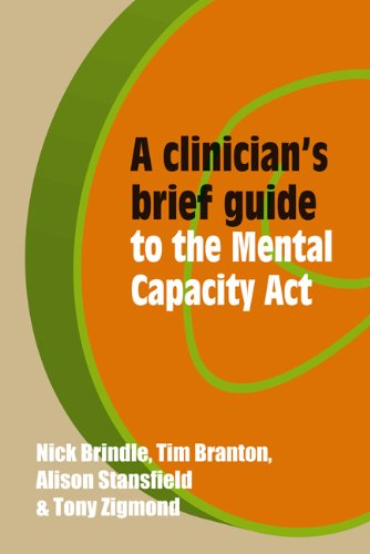 A Clinician's Brief Guide to the Mental Capacity Act