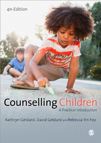 Counselling Children: A Practical Introduction: Fourth Edition