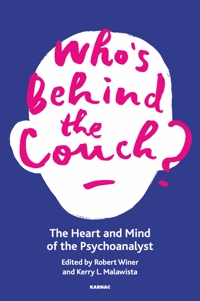 Who's Behind the Couch?: The Heart and Mind of the Psychoanalyst