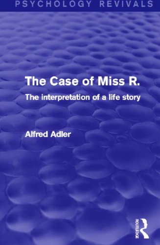 The Case of Miss R.: The Interpretation of a Life Story