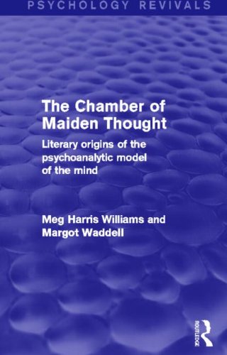 The Chamber of Maiden Thought: Literary Origins of the Psychoanalytic Model of the Mind