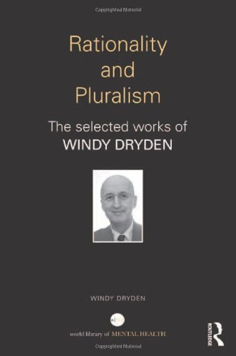 Rationality and Pluralism: The Selected Works of Windy Dryden