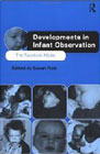 Developments in Infant Observation: The Tavistock Model