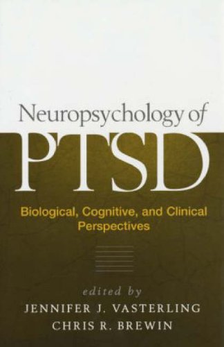 Neuropsychology of PTSD: Biological Cognitive and Clinical Perspectives