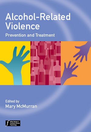 Alcohol-Related Violence: Prevention and Treatment