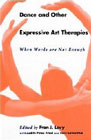 Dance and Other Expressive Art Therapies: When Words Are Not Enough