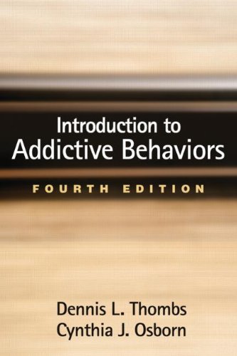 Introduction to Addictive Behaviors: Fourth Edition